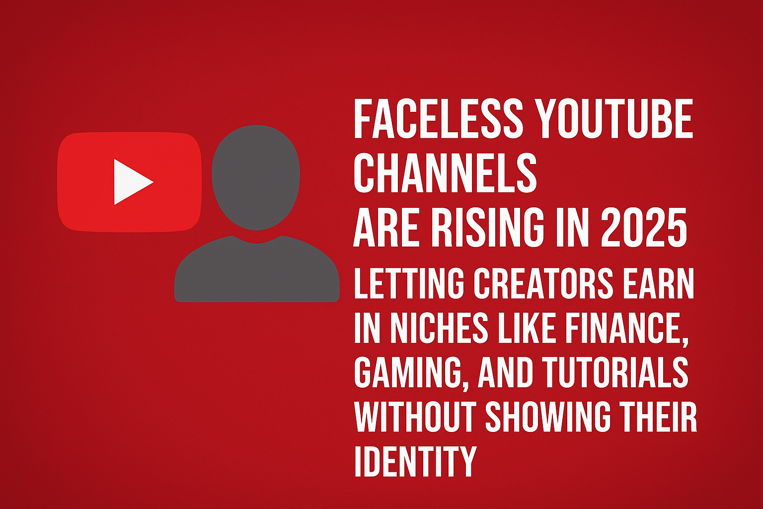 Faceless YouTube channels in 2025